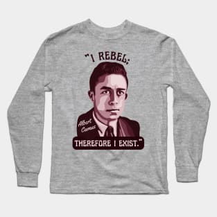 Albert Camus Portrait and Quote Long Sleeve T-Shirt